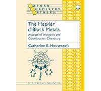 Catherine E. Housecroft The Heavier d-Block Metals (Tascabile)