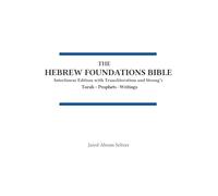The Hebrew Foundations Bible: One Volume Tanakh: 0