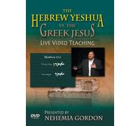 The Hebrew Yeshua vs. The Greek Jesus