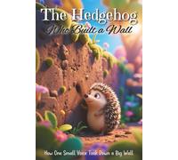 The Hedgehog Who Built a Wall: How One Small Voice Took Down a Big Wall