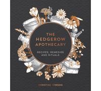 Christine Iverson The Hedgerow Apothecary (Copertina rigida)