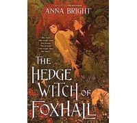 Anna Bright The Hedgewitch of Foxhall (Copertina rigida)