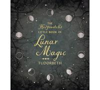 The Hedgewitch's Little Book of Lunar Magic