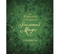 Tudorbeth The Hedgewitch's Little Book of Seasonal Magic (Tascabile)
