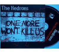The Hedrons - 1 More Won't Kill Us