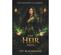 The Heir: A Dark Why Choose Fae Court Romance (The Covenant of Thorns Book 2)