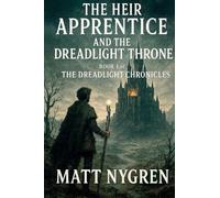 The Heir Apprentice and The DreadLight Throne