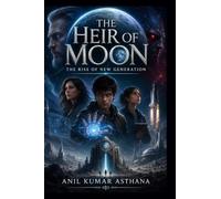 THE HEIR OF MOON: The Rise of New Generation