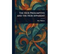 The Heir Presumptive and the Heir Apparent