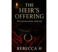 The Heir’s Offering: A Ritual Cult Dark Romance of Permanent Submission and Psychological Ownership