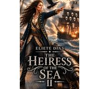 THE HEIRESS OF THE SEA: BEYOND THE OCEAN