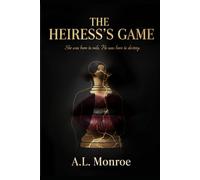 The Heiress’s Game: A High-Stakes Corporate Thriller with Romance