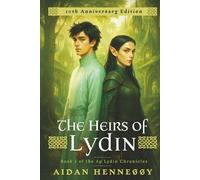 The Heirs of Lydin: Tenth Anniversary Edition
