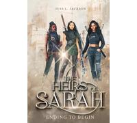 The Heirs of Sarah: Ending to Begin