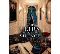 The Heirs of Silence Part II
