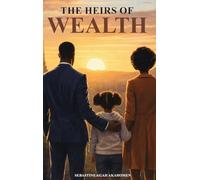 The Heirs Of Wealth