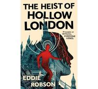 The Heist of Hollow London
