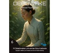 The Helios Foundation: A Deadwake Universe Source-Book