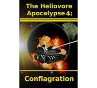 The Heliovore Apocalypse 4: Conflagration
