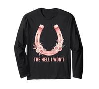 The Hell I Won't Floral Horseshoe Western Cowgirl Maglia a Manica