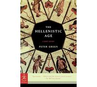 Peter Green The Hellenistic Age (Tascabile) Modern Library Chronicles
