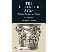 The Hellenistic Stoa: Political Thought and Action