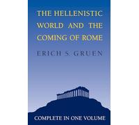 Erich S. Gruen The Hellenistic World and the Coming of Rome (Tascabile)