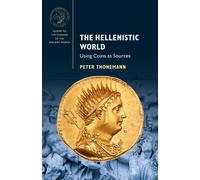 The Hellenistic World: Using Coins as Sources