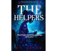 The Helpers: (A twisted Elves and The Shoemaker retelling)