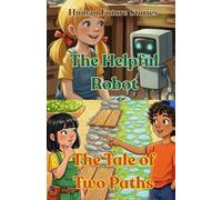 The Helpful Robot & The Tale of Two Paths