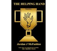 The Helping Hand: The Trophy Files