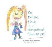 The Helping Hands of an Occupational Therapist (OT)