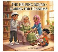 The Helping Squad: Caring for Grandma