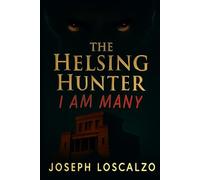 The Helsing Hunter: I Am Many