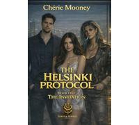The Helsinki Protocol: Book One: The Invitation