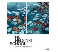 The Helsinki School: The Nature of Being (6)