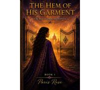 The Hem of His Garment: An Allegorical Novel: 1
