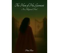 The Hem of His Garment: An Allegorical Novel