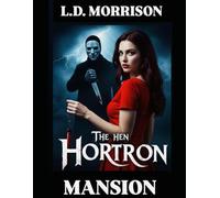 THE HEN HORTRON MANSION: KILLER IS COMING RUN RUN RUN!