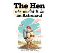 The Hen Who Wanted to Be an Astronaut: A Low-Altitude Space Comedy