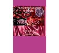 The Hendricks Series Presents: Pussy Palace Book 2