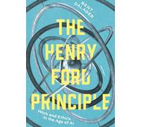 The Henry Ford Principle: Work and Ethics in the Age of AI