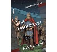 The Heptarchy: A Quick Read