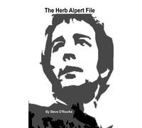 The Herb Alpert File - O`rourke Stephen Vincent
