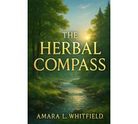 The Herbal Compass: Navigating Life Through the Elements