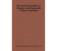 The Herbal Remedies of Culpeper and Simmonite: Nature's Medicine - NUOVO