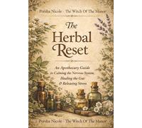 The Herbal Reset: An Apothecary Guide to Calming the Nervous System, Healing the Gut & Releasing Stress