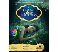 THE HERBAL SLEEP SOLUTION: The secrets of home apotecary for better rest