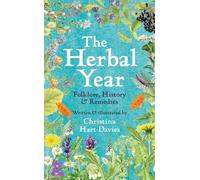 The Herbal Year : Folklore, History and Remedies