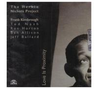 THE HERBIE NICHOLS PROJECT - Love Is Proximity